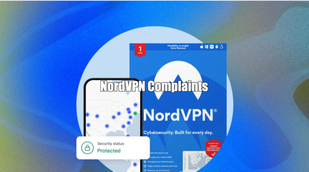 NordVPN Complaints + Feedback